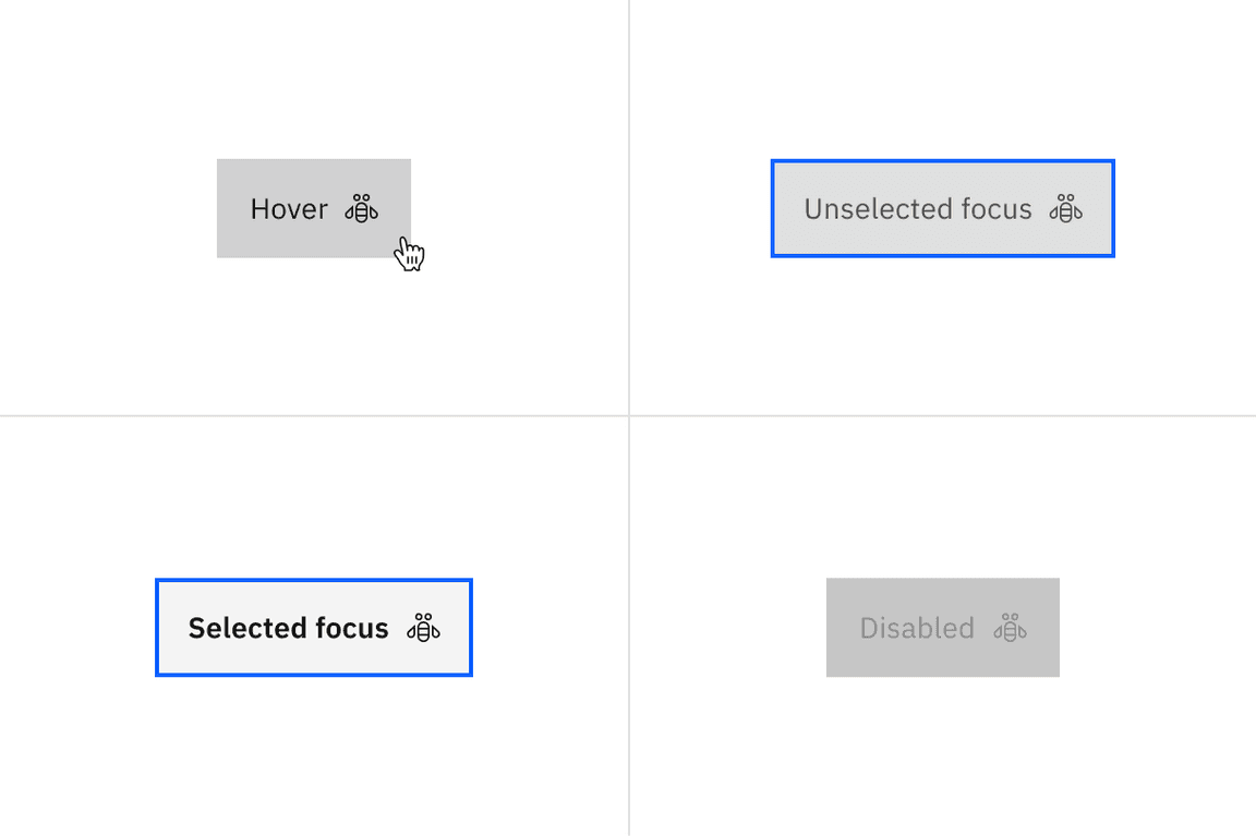 Examples of hover, unselected focus, selected focus, and disabled states for contained tabs. Examples of hover, unselected focus, selected focus, and disabled states for contained tabs.